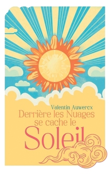 Paperback Derrière les nuages se cache le soleil [French] Book