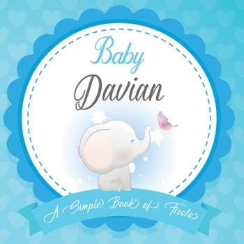 Paperback Baby Davian A Simple Book of Firsts: First Year Baby Book a Perfect Keepsake Gift for All Your Precious First Year Memories Book