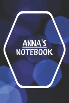 Anna's Notebook: Notebook Journal Gift for Anna  / Notebook / Diary / Unique Greeting Card Alternative