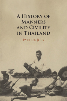 Paperback A History of Manners and Civility in Thailand Book