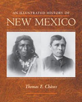 Paperback An Illustrated History of New Mexico Book