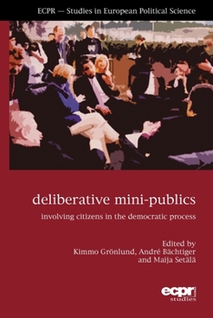 Paperback Deliberative Mini-Publics: Involving Citizens in the Democratic Process Book