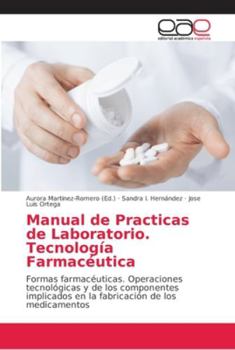 Paperback Manual de Practicas de Laboratorio. Tecnología Farmacéutica [Spanish] Book