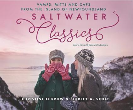 Paperback Saltwater Classics: Caps, Vamps and Mittens from the Island of Newfoundland Book