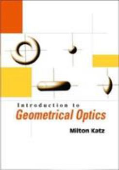 Paperback Introduction to Geometrical Optics Book