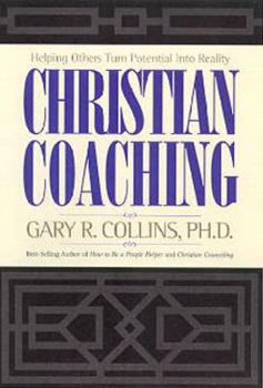 Hardcover Christian Coaching: Helping Others Turn Potential Into Reality Book