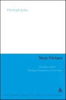 Hardcover Stoic Virtues: Chrysippus and the Religious Character of Stoic Ethics Book