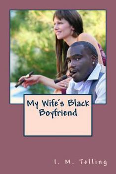 Paperback My Wife's Black Boyfriend Book