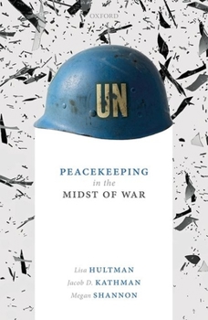 Hardcover Peacekeeping in the Midst of War Book
