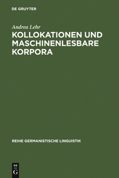 Hardcover Kollokationen und maschinenlesbare Korpora [German] Book