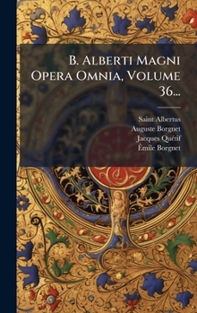Hardcover B. Alberti Magni Opera Omnia, Volume 36... [Latin] Book