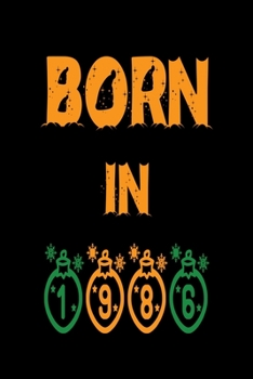Born in 1986 Notebook Gift: Lined notebook/ journal, 140 pages, 6x9, soft cover, Matte Finish