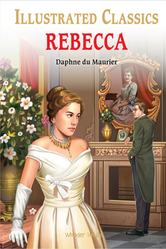 Rebecca : illustrated Abridged Children Classics English Novel with Review Questions