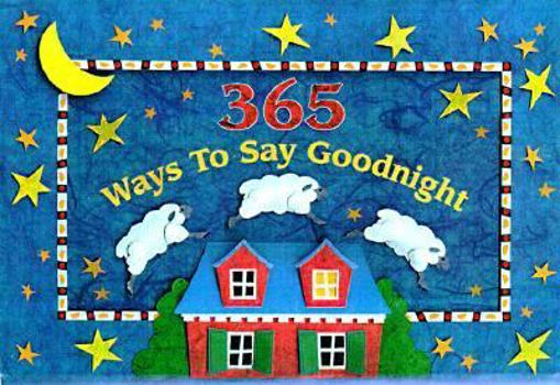 Hardcover 365 Ways to Say Good Night Book