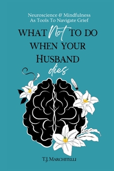 Paperback What NOT To Do When Your Husband Dies Book