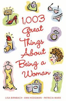 Paperback 1,003 Great Things about Being a Woman Book