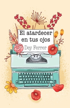 Paperback El atardecer en tus ojos [Spanish] Book