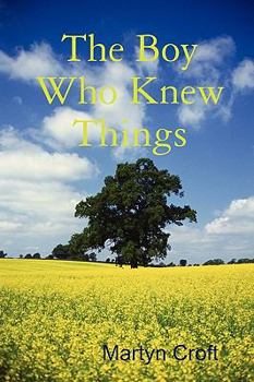 Paperback The Boy Who Knew Things Book