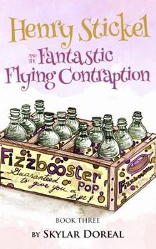 Paperback Henry Stickel and the Fantastic Flying Contraption Book