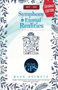 Paperback Symphonies of Eternal Realities - Oct 2022 Daily GPS Devotional Book