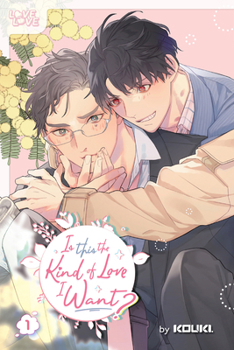 Paperback Is This the Kind of Love I Want?, Volume 1 Book