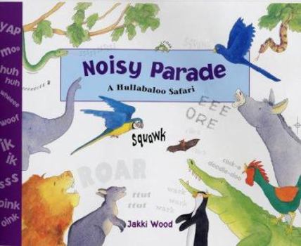 Paperback Noisy Parade: A Hullabaloo Safari Book