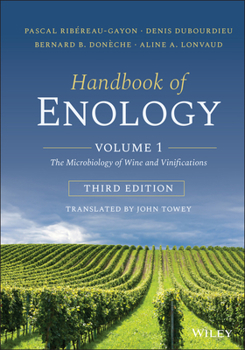 Hardcover Handbook of Enology: Volume 1: The Microbiology of Wine and Vinifications, 3rd Edition Book