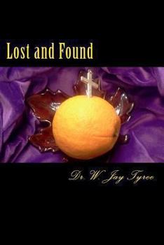 Paperback Lost and Found: Six Things Lost in the Garden - Regained in Christ Book