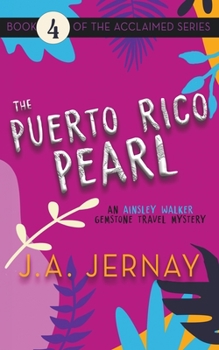 Paperback The Puerto Rico Pearl (An Ainsley Walker Gemstone Travel Mystery) Book