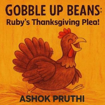 Paperback Gobble Up Beans: Ruby's Thanksgiving Plea! Book