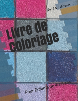 Paperback Livre de Coloriage: Pour Enfants de 4 à 6 ans [French] Book