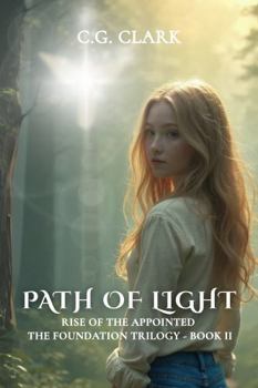 Paperback Path of Light: Rise of the Appointed Series - Book 2 Book