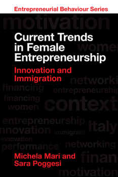 Hardcover Current Trends in Female Entrepreneurship: Innovation and Immigration Book