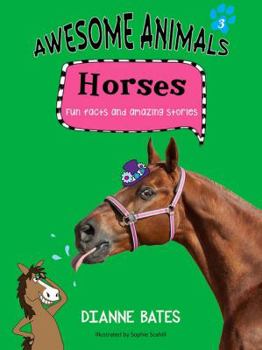 Awesome Animals: Horses: Fun Facts and Amazing Stories (AWESOME ANIMALS)