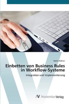 Paperback Einbetten von Business Rules in Workflow-Systeme [German] Book