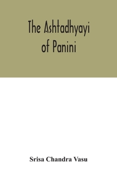 Paperback The Ashtadhyayi of Panini Book