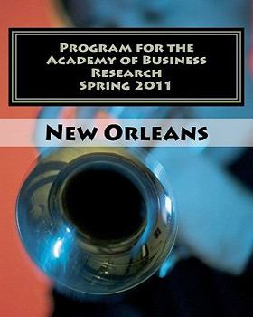 Paperback Program for the Academy of Business Research Spring 2011: Iberville Suites New Orleans Book