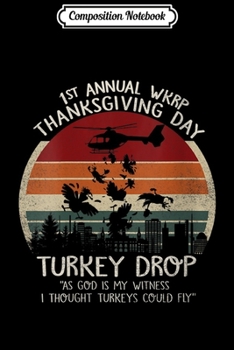 Composition Notebook: Womens Thanksgiving Turkey Funny Wkrp-Turkey-Drop  Journal/Notebook Blank Lined Ruled 6x9 100 Pages