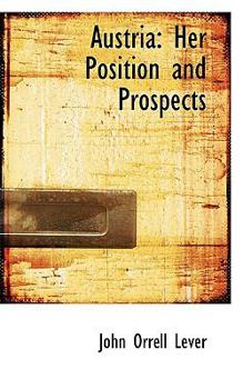 Paperback Austria: Her Position and Prospects Book