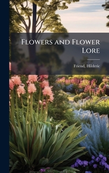 Hardcover Flowers and Flower Lore Book