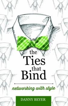 Hardcover Ties That Bind : Networking with Style Book