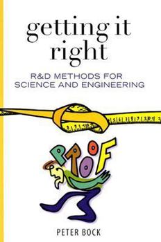 Hardcover Getting It Right: R&d Methods for Science and Engineering Book