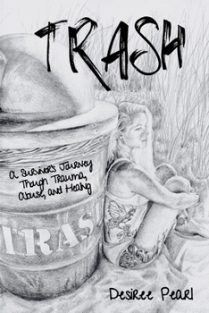 Paperback Trash: A Survivor's Journey Though Trauma, Abuse, and Healing Book