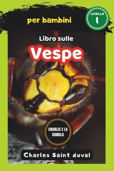 Charles e la Giungla: libro sulle vespe per bambini