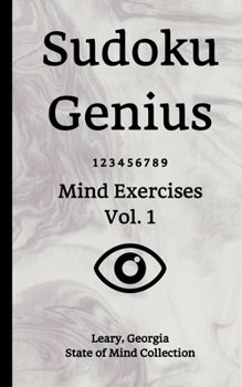 Paperback Sudoku Genius Mind Exercises Volume 1: Leary, Georgia State of Mind Collection Book