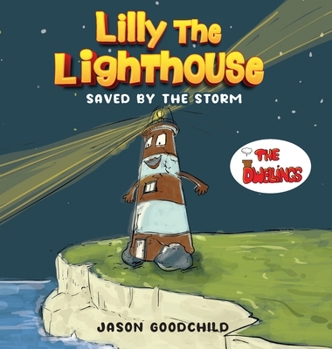 Hardcover Lilly the Lighthouse: Saved by the Storm Book