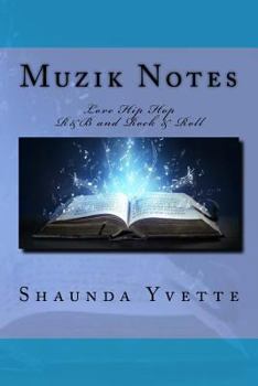 Paperback Muzik Notes: Love Hip Hop R&B and Rock & Roll Book
