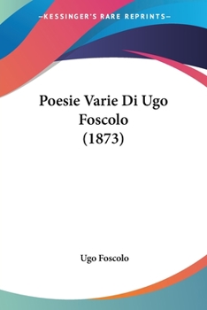 Paperback Poesie Varie Di Ugo Foscolo (1873) Book