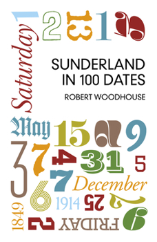 Paperback Sunderland in 100 Dates Book