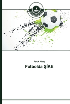 Paperback Futbolda &#350;&#304;KE [Turkish] Book